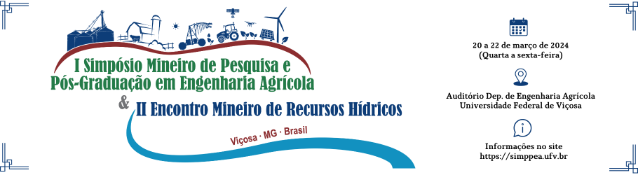 I Encontro Mineiro de Pós-Graduação em Engenharia Agrícola (SIMPPEA) e II Encontro Mineiro de Recursos Hídricos (EMRH), serão realizados de 20 a 22/03/2024, na UFV/Campus Viçosa-MG
