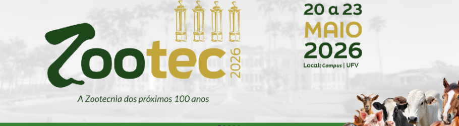 35°Congresso Brasileiro de Zootecnia – ZOOTEC 2026 -  De 20 a 23 de maio de 2026 - Universidade Federal de Viçosa - Viçosa - MG - Brasil