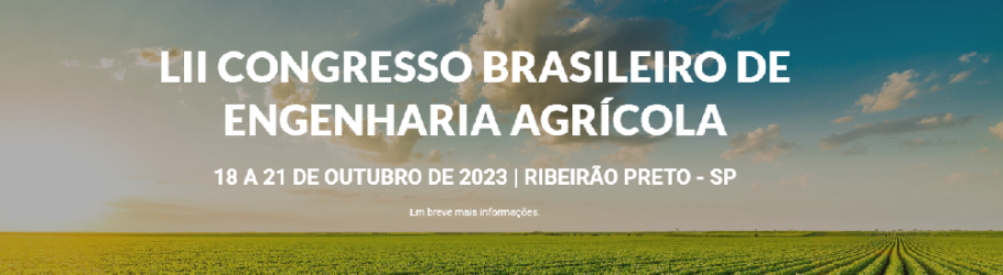 LII CONGRESSO BRASILEIRO DE ENGENHARIA AGRÍCOLA | 18 A 21 DE OUTUBRO DE 2023 | RIBEIRÃO PRETO - SP